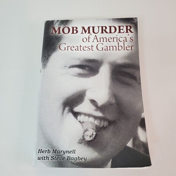 Mob Murder of America's Greatest Gambler By Herb Marynell 2012 Paperback - Picture 1 of 15